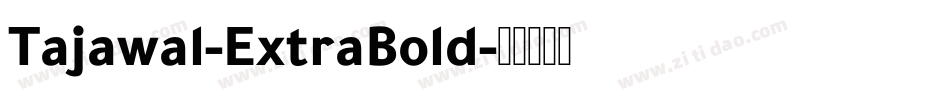 Tajawal-ExtraBold字体转换