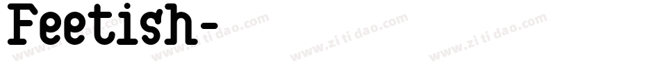 Feetish字体转换