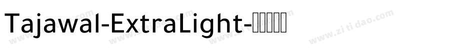 Tajawal-ExtraLight字体转换