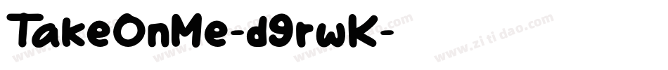 TakeOnMe-d9rwK字体转换