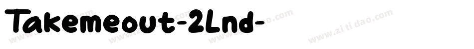Takemeout-2Lnd字体转换