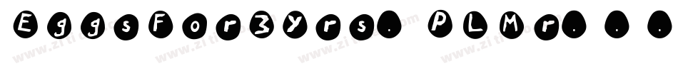 EggsFor3Yrs-PLMr字体转换