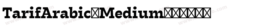 TarifArabic-Medium字体转换