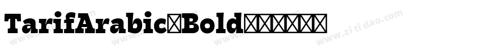 TarifArabic-Bold字体转换