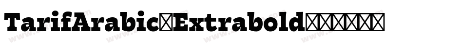 TarifArabic-Extrabold字体转换