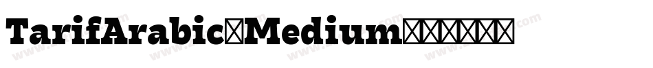 TarifArabic-Medium字体转换