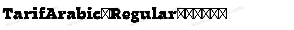 TarifArabic-Regular字体转换