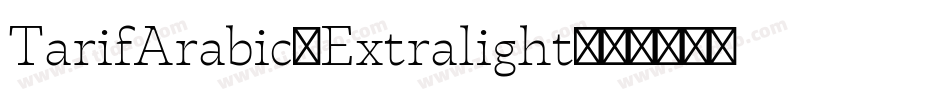TarifArabic-Extralight字体转换