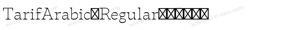 TarifArabic-Regular字体转换