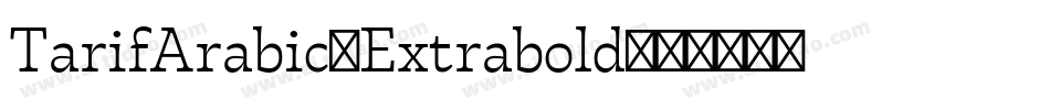 TarifArabic-Extrabold字体转换