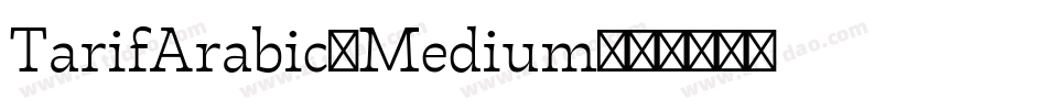 TarifArabic-Medium字体转换