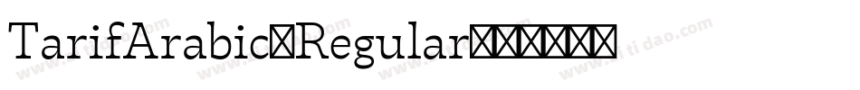 TarifArabic-Regular字体转换