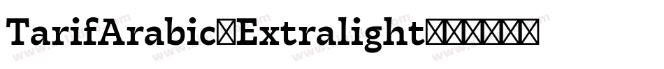 TarifArabic-Extralight字体转换