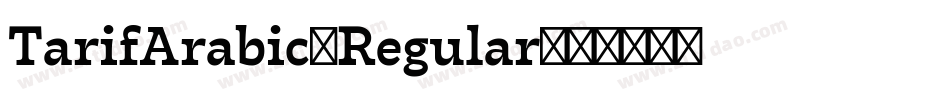 TarifArabic-Regular字体转换