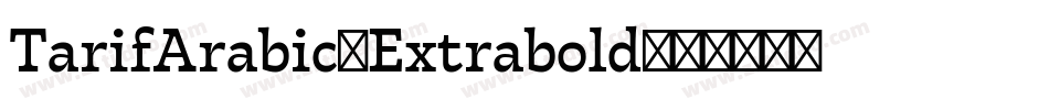 TarifArabic-Extrabold字体转换