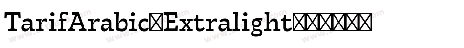 TarifArabic-Extralight字体转换