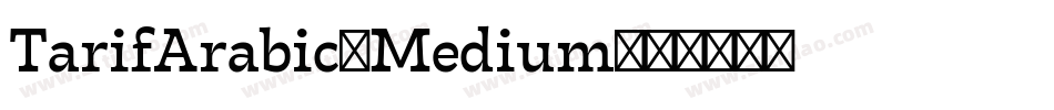 TarifArabic-Medium字体转换