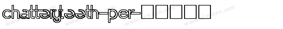 ChatteryTeeth-pEr字体转换