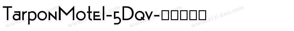 TarponMotel-5Dqv字体转换