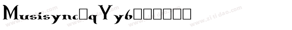 Musisync-qYy6字体转换