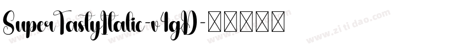 SuperTastyItalic-v4gD字体转换