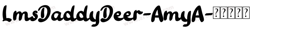 LmsDaddyDeer-AmyA字体转换