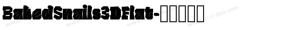 BakedSnails3DFlat字体转换