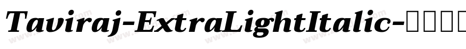 Taviraj-ExtraLightItalic字体转换