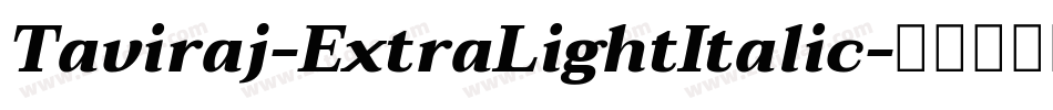 Taviraj-ExtraLightItalic字体转换