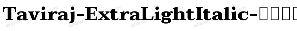 Taviraj-ExtraLightItalic字体转换