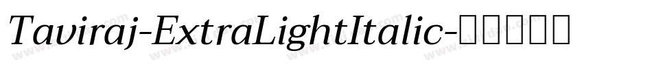 Taviraj-ExtraLightItalic字体转换