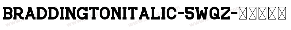 BraddingtonItalic-5wqz字体转换