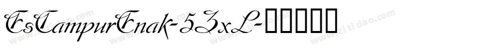 EsCampurEnak-5ZxL字体转换