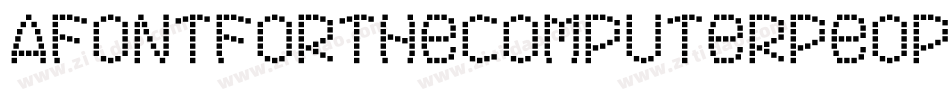 AFontForTheComputerPeople-lxL0字体转换 AFontForTheComputerPeople-lxL0字体转换