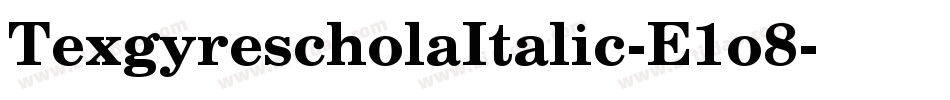 TexgyrescholaItalic-E1o8字体转换