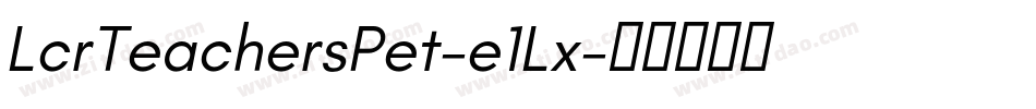 LcrTeachersPet-e1Lx字体转换
