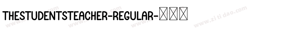 TheStudentsTeacher-Regular字体转换