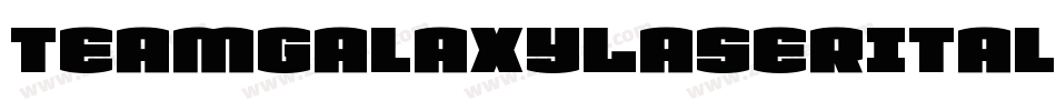 TeamGalaxyLaserItalic-lgKp0字体转换