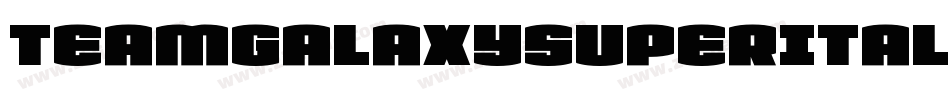 TeamGalaxySuperItalic-X3EaZ字体转换