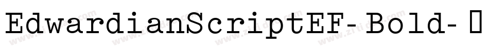 EdwardianScriptEF-Bold字体转换
