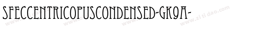 SfEccentricOpusCondensed-GK9A字体转换