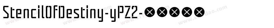 StencilOfDestiny-yPZ2字体转换 StencilOfDestiny-yPZ2字体转换