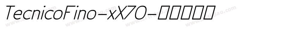TecnicoFino-xX70字体转换