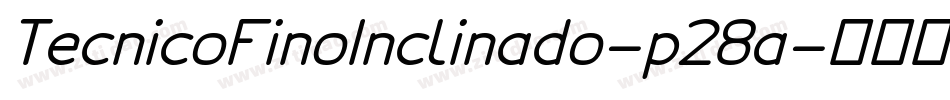 TecnicoFinoInclinado-p28a字体转换
