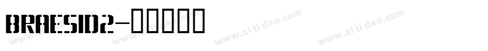 BRAESID2字体转换