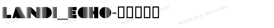 Landi_Echo字体转换