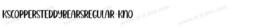 KsCoppersTeddyBearsRegular-KnOp字体转换