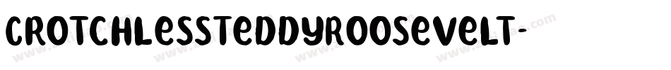 CrotchlessTeddyRoosevelt字体转换