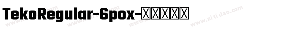 TekoRegular-6pox字体转换