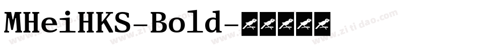 MHeiHKS-Bold字体转换